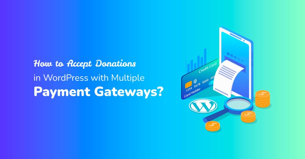 How to Accept Donations in WordPress with Multiple Payment Gateways?
