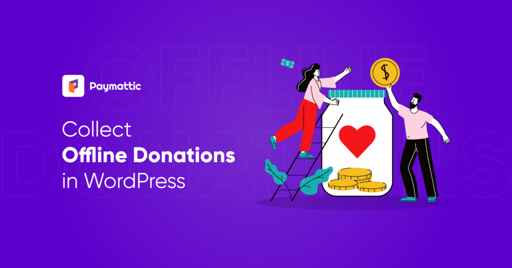 How to Collect Offline Donations in WordPress Website?