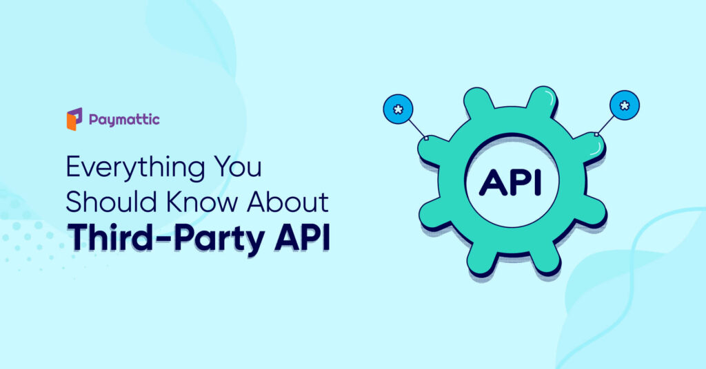 Everything You Should Know About Third-Party API