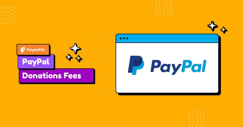 PayPal Donations Fees – A Cost-Friendly Method to Raise Funds