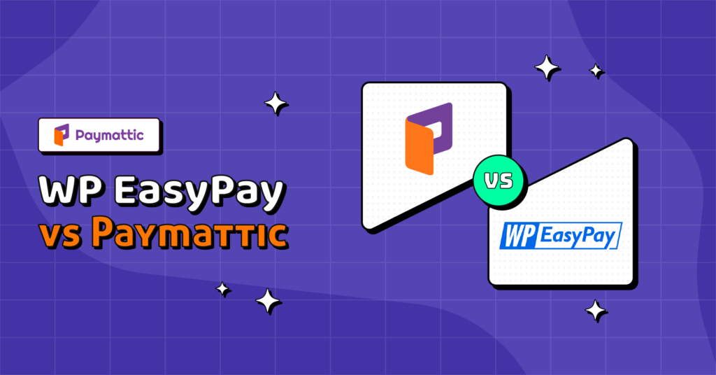 WP EasyPay vs Paymattic – The Best WordPress Payment Plugin Comparison [2024]