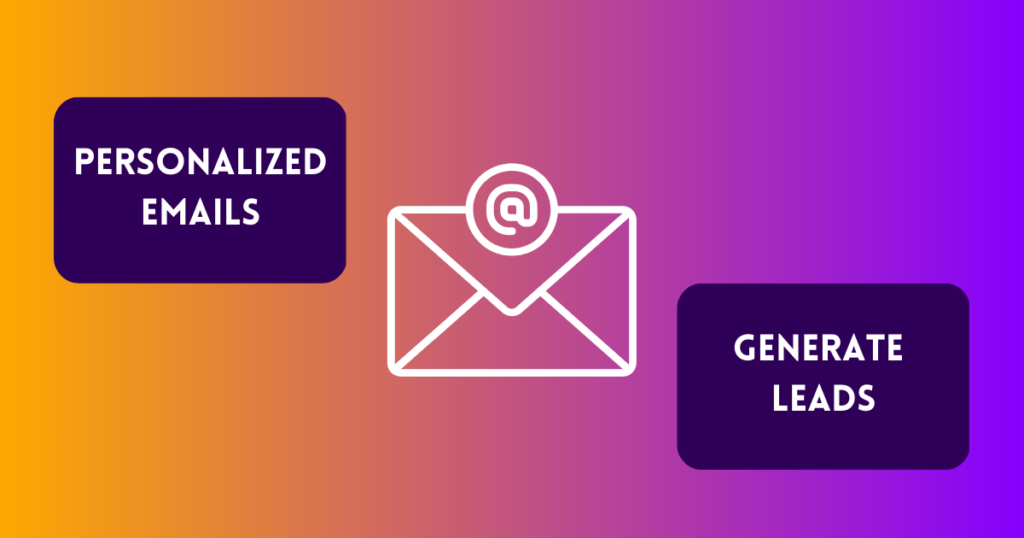 Personalized email to generate leads