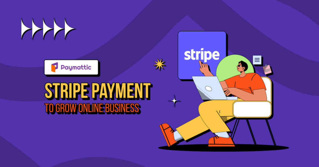 Accept Stripe Payment to Grow Your Online Business