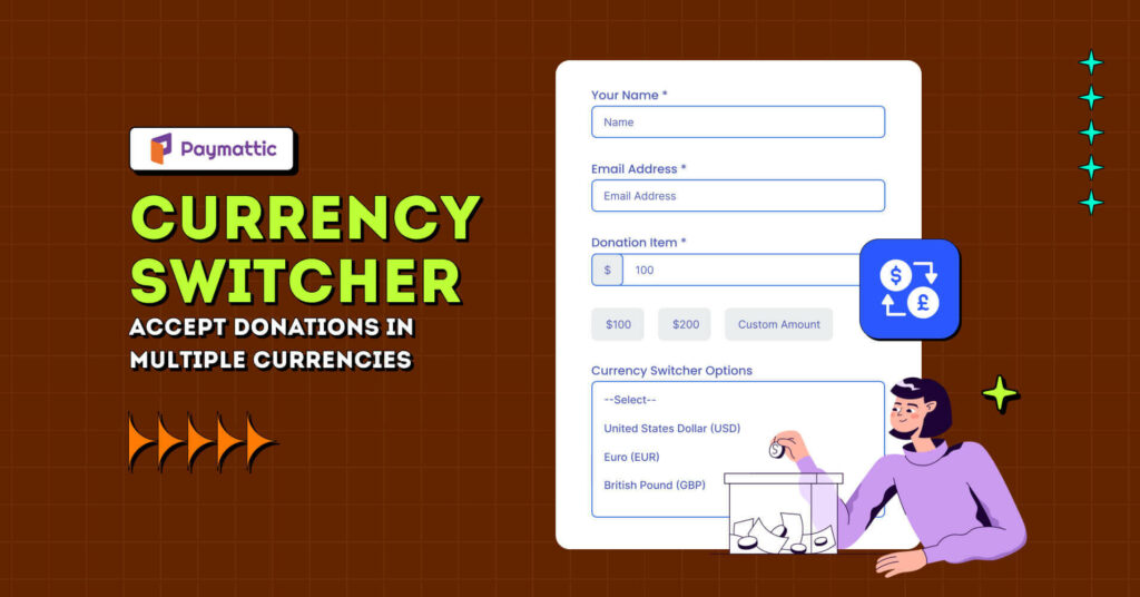 Paymattic Currency Switcher: Accept Donations in Multiple Currencies