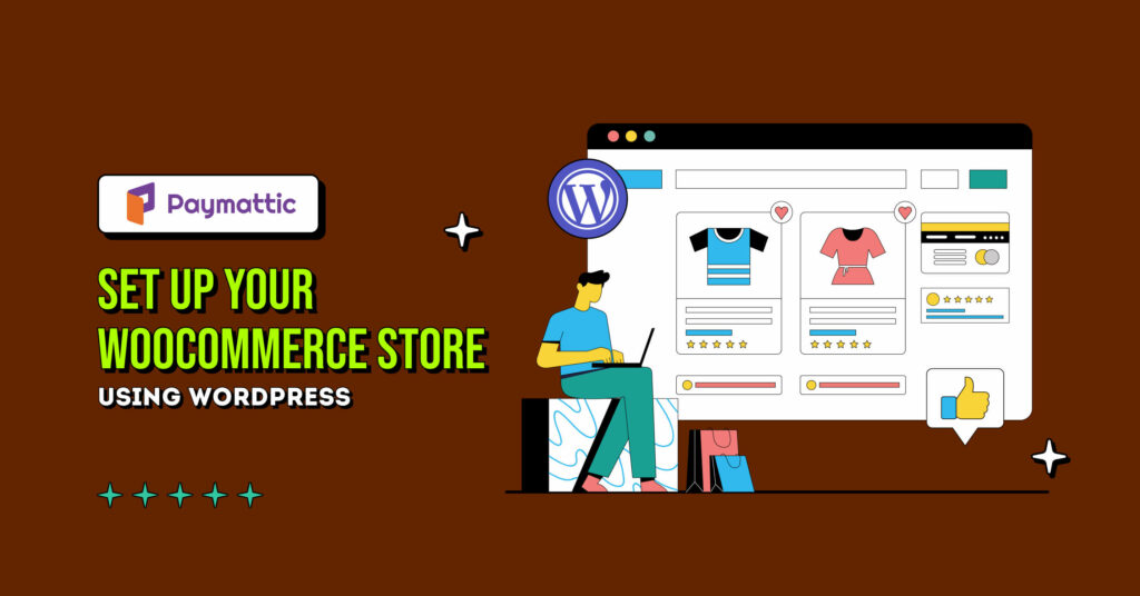 How to Set Up Your WooCommerce Store Using WordPress