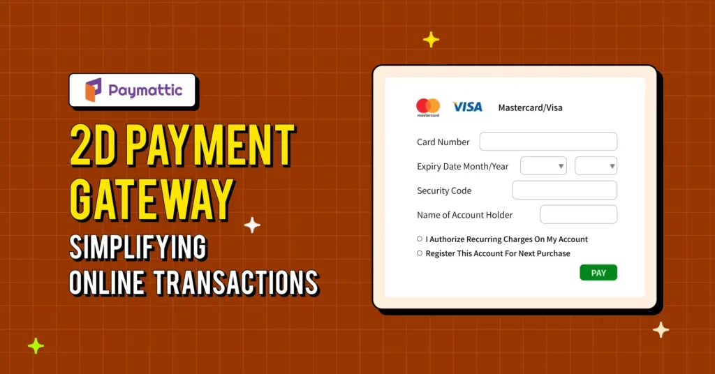 2D Payment Gateway: Simplifying Online Transactions