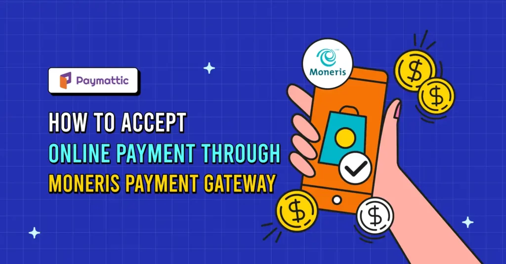 Accept online payment through Moneris payment gateway