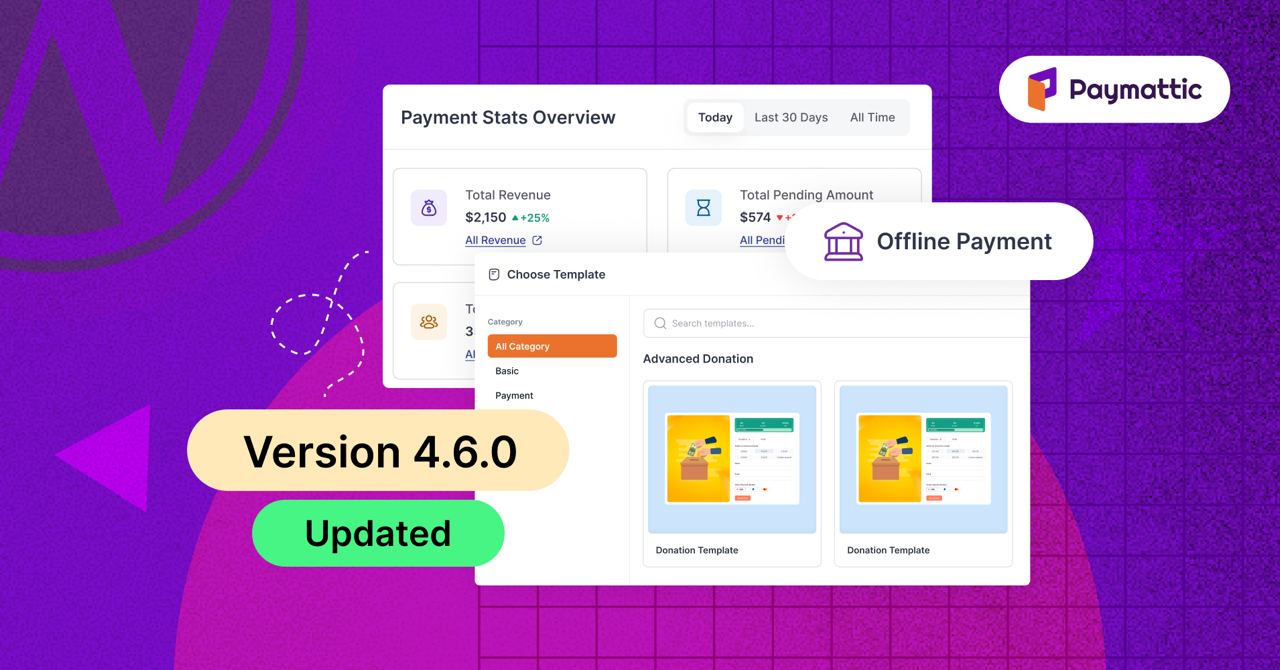 Introducing Paymattic 4.6.0: UX/UI Revamp, Multi-column Layout, Report, Offline Payment & More!