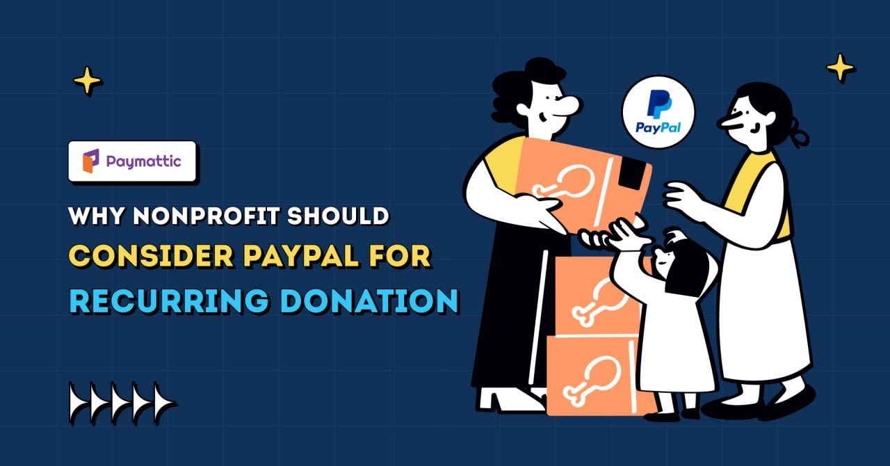 Why Nonprofits Should Consider PayPal for Recurring Donations