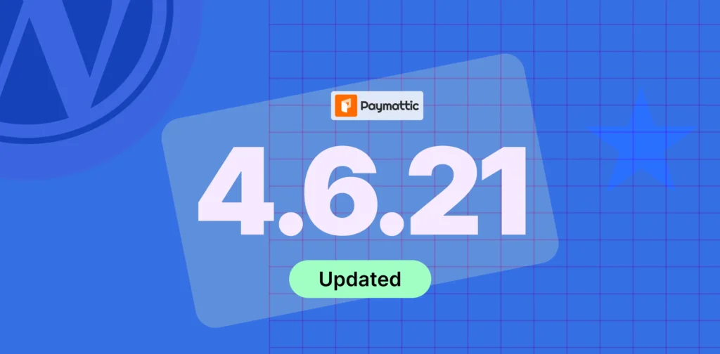 Paymattic release 4.6.21