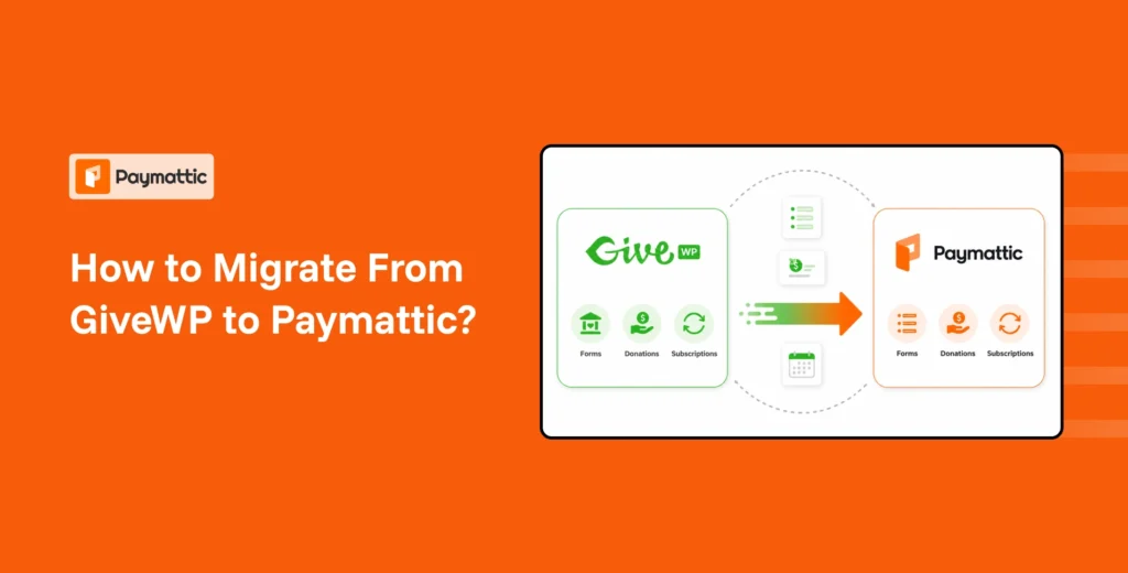 how to migrate from givewp to paymattic